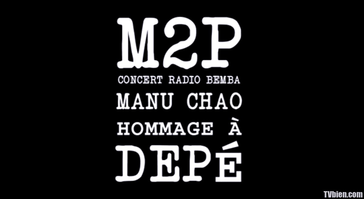 M2P – Hommage à Depé – Manu Chao au coeur de Marseille